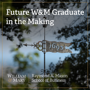 Future W&M Graduate in the Making William & Mary School of Business