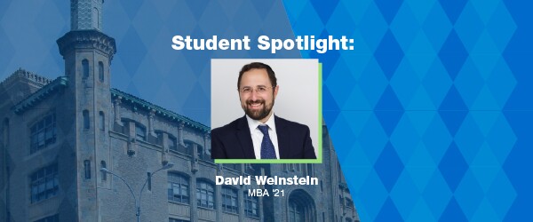 Student spotlight of David Weinstein, MBA ‘21