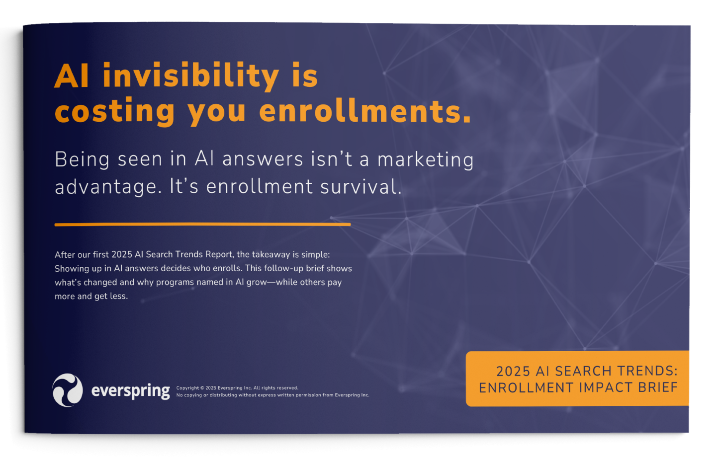 AI invisibility is costing enrollments. Everspring brief highlights that visibility in AI answers drives program growth and enrollment success.