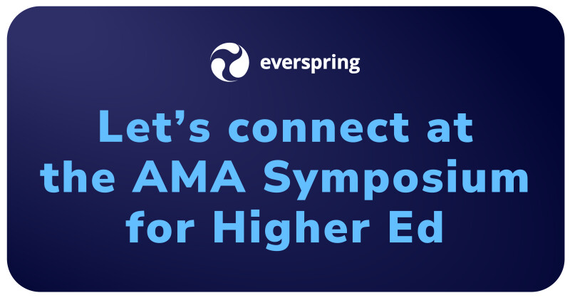 Dark blue graphic with Everspring logo and text that reads “Let’s connect at AMA Symposium for Higher Ed.”