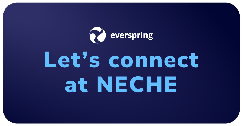 Dark blue graphic with Everspring logo and text that reads “Let’s connect at NECHE”