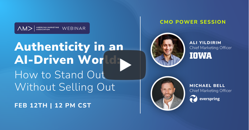 A promotional graphic for an American Marketing Association (AMA) webinar titled "Authenticity in an AI-Driven World: How to Stand Out Without Selling Out." It is labeled as a "CMO Power Session" and features two speakers: Ali Yildirim, Chief Marketing Officer at Iowa, and Michael Bell, Chief Marketing Officer at Everspring. The graphic has a blue gradient background, white and yellow text, and headshots of the two speakers.
