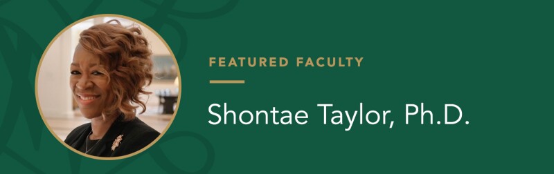 Featured Faculty - Shontae Taylor, Ph.D.