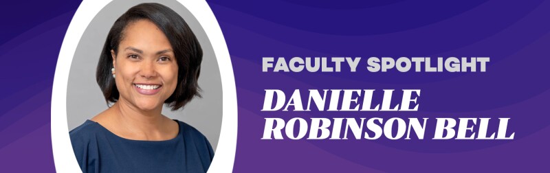 Faculty Spotlight-Danielle Robinson Bell