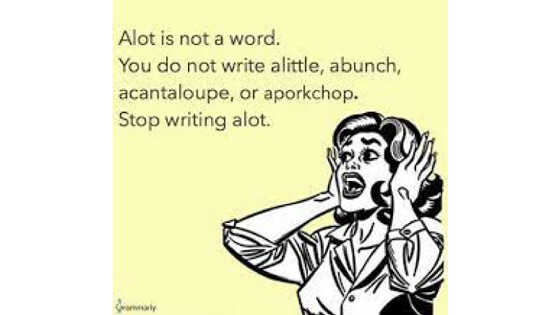alot is not a word. stop writing alot.