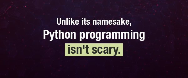 Unlike its namesake, the Python programming language isn't scary