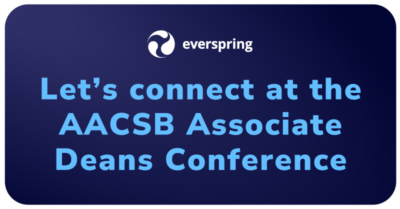 Dark blue graphic with Everspring logo and text that reads “Let’s connect at the AACSB Deans Conference.”