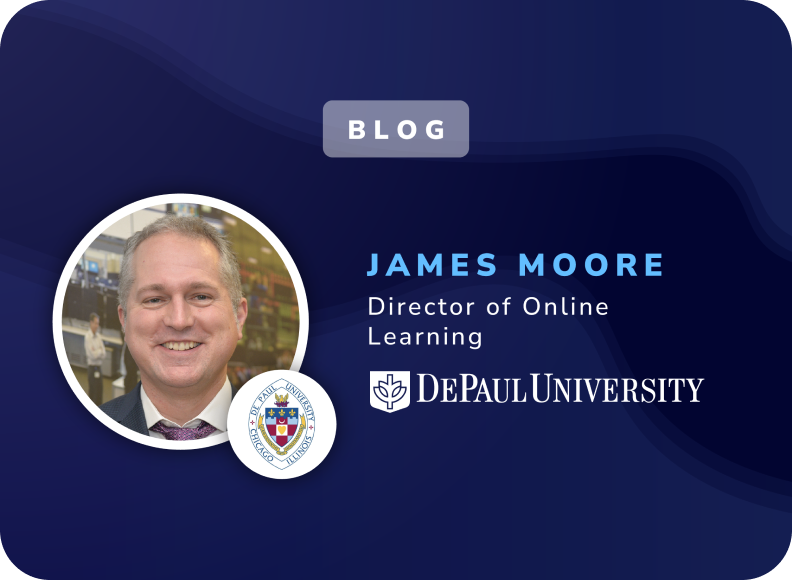 Image showcasing a blog written by James Moore, Director of Online Learning, DePaul University