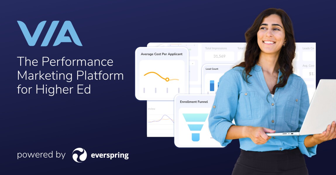 VIA, The Performance Marketing Platform for Higher Ed Powered by Everspring