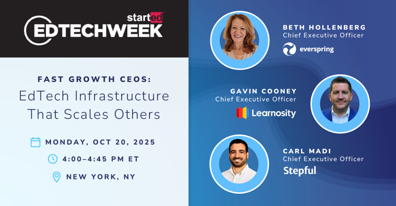 Everspring and Learnosity CEOs presenting at StartEd during EdTech Week. The presentation is titled "Fast Growth CEOs: EdTech Infrastructure that Scales Others"